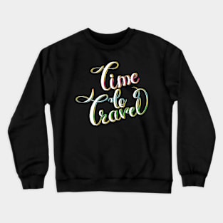 Time to Travel Crewneck Sweatshirt